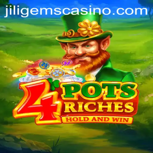 Exploring the Exciting World of 4potsriches at JILIGems Casino