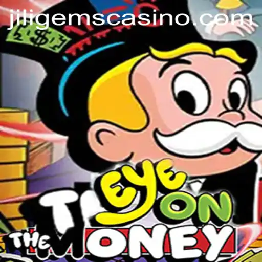Unveiling the Thrills of EyeOnTheMoney at JILIGems Casino