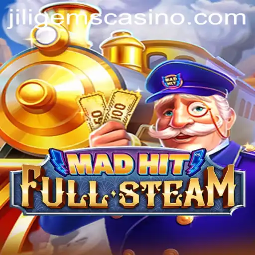 Exploring MadHitFullSteam and JILIGems Casino