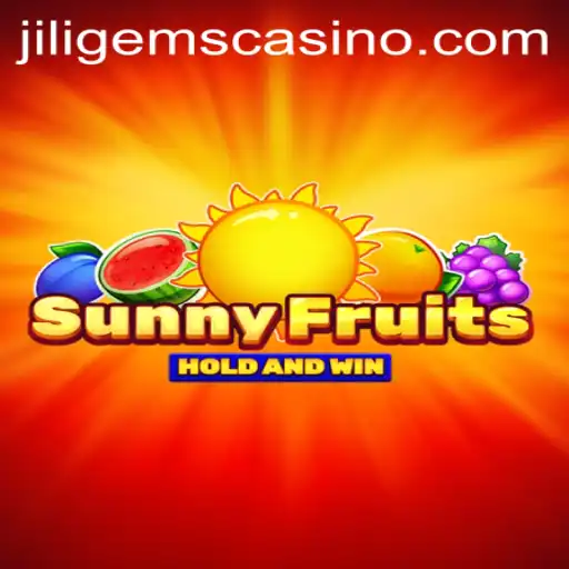 SunnyFruits: A Vivid Adventure in the World of JILIGems Casino