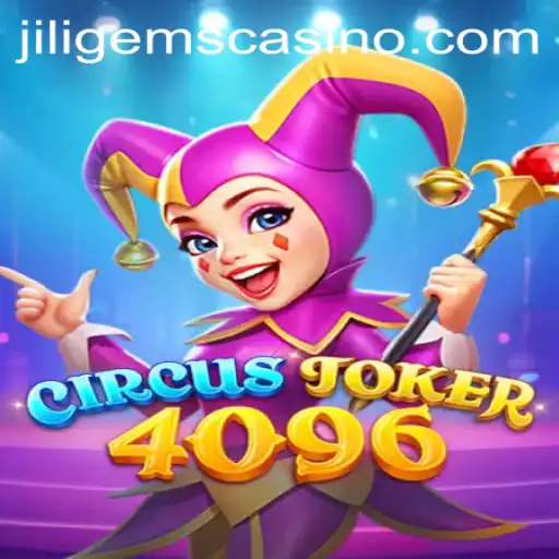 Exploring CircusJoker4096 and JILIGems Casino