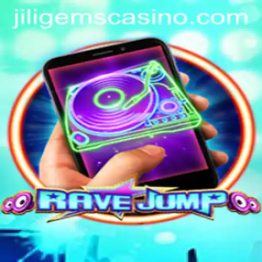 Unveiling the Thrill of RaveJumpmobile with JILIGems Casino