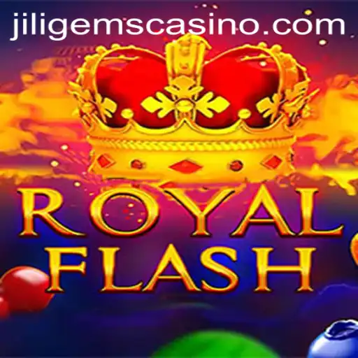 Discover the Thrills of RoyalFlash at JILIGems Casino