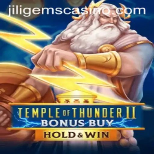 Exploring the Exciting World of TempleofThunderIIBonusBuy at JILIGems Casino